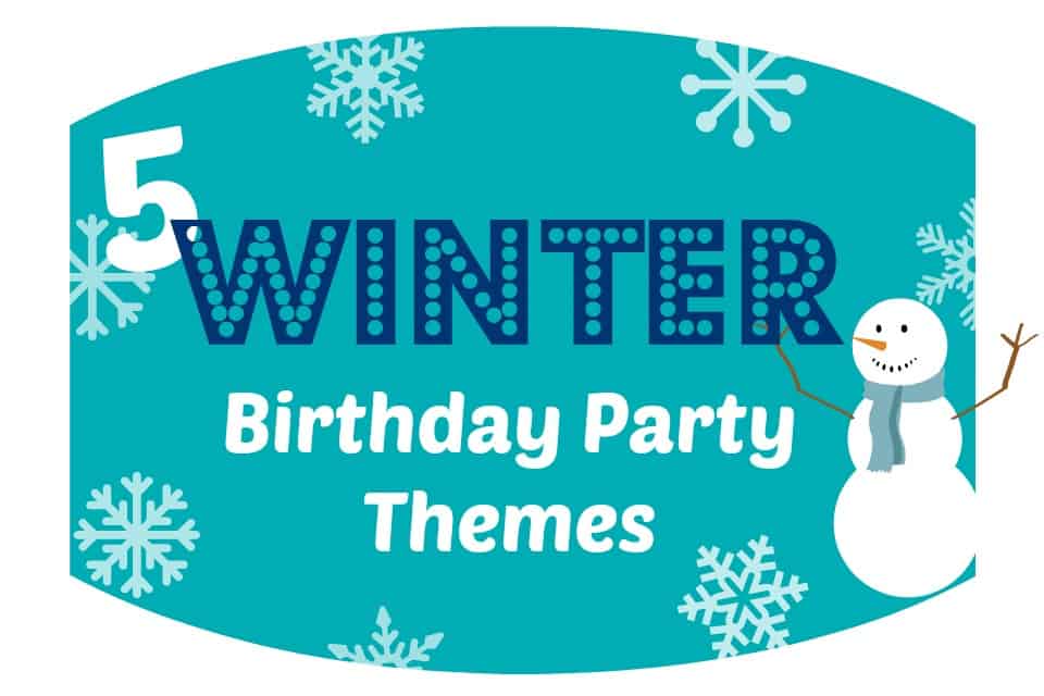 Winter Birthday Party Ideas & Themes - events to CELEBRATE!