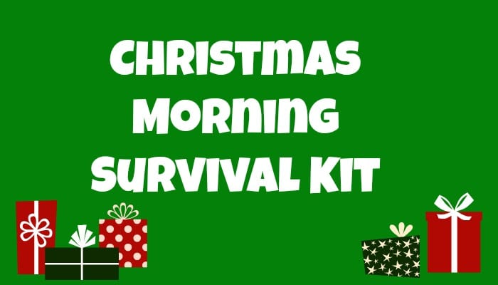 Christmas Morning Survival Kit - events to CELEBRATE!