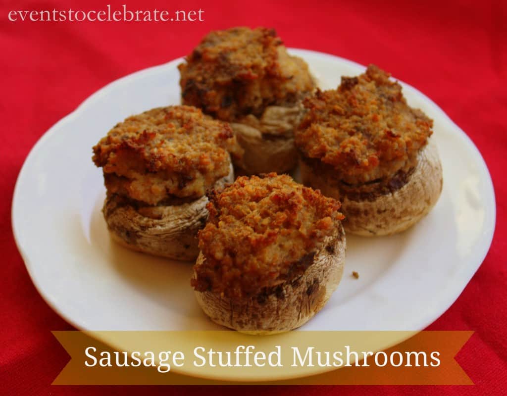 Sausage Stuffed Mushrooms - events to CELEBRATE!