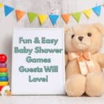 This featured image has a teddy bear and cute gender neutral banner across the top. There is a baby stacking toy and pacifier also. The text overlay says, "Fun and Easy Baby Shower Games Guests Will Love!"
