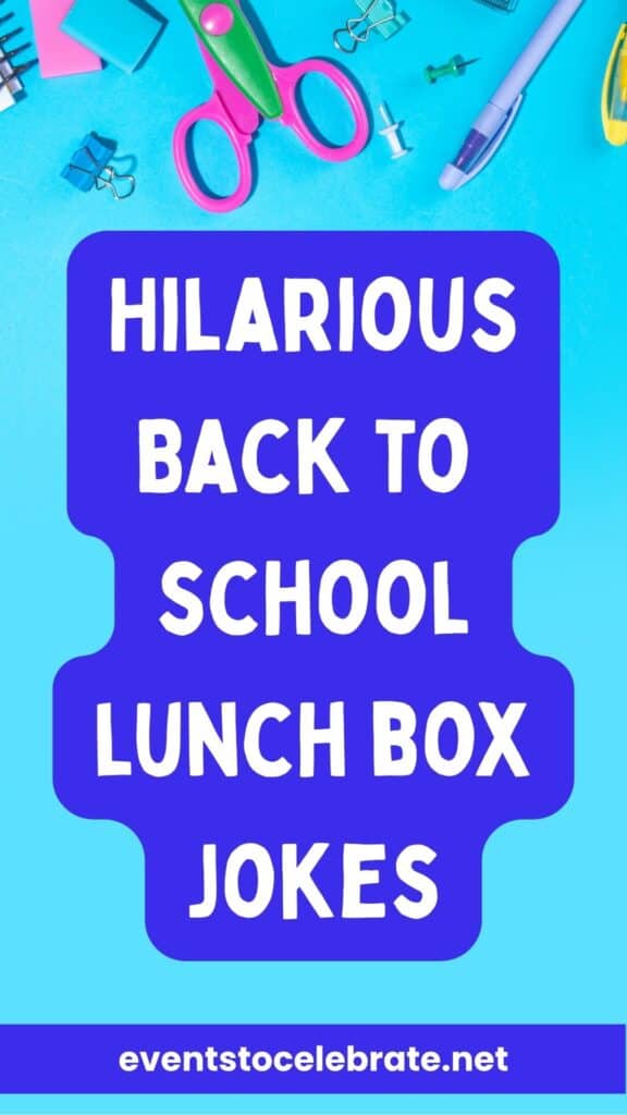 A blue background with text overlay that says, "Hilarious Back to School Lunch Box Jokes."