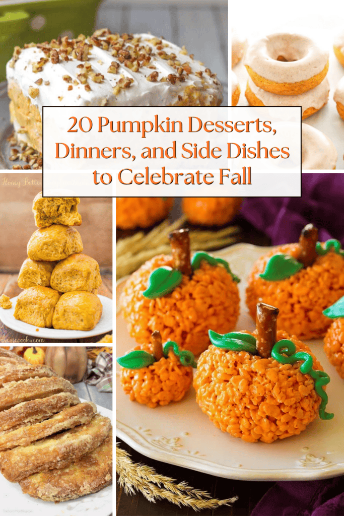 pumpkin desserts, dinner, and side dishes to celebrate fall