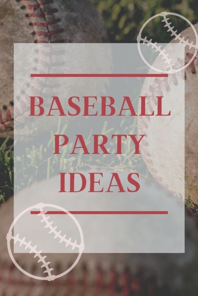 Baseball Birthday Party Ideas