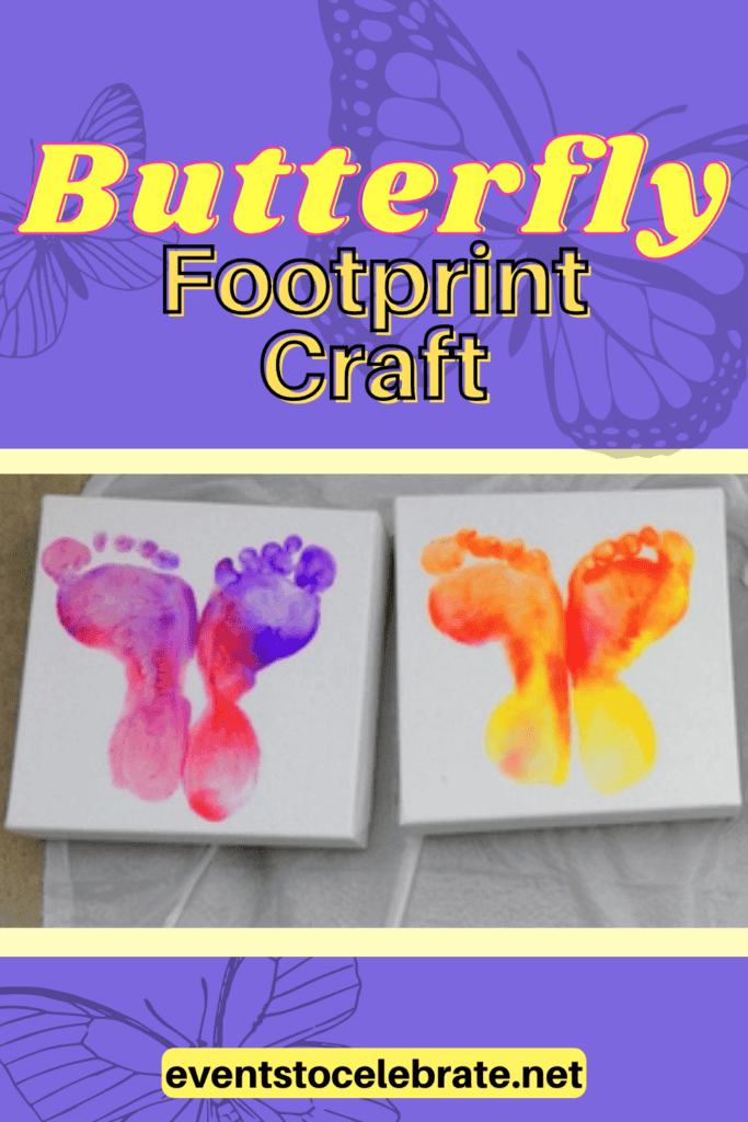 examples of butterfly footprint art made by dipping your child's feet into paint and then pressing them gently onto a small canvas so that the footprints look like butterfly wings.