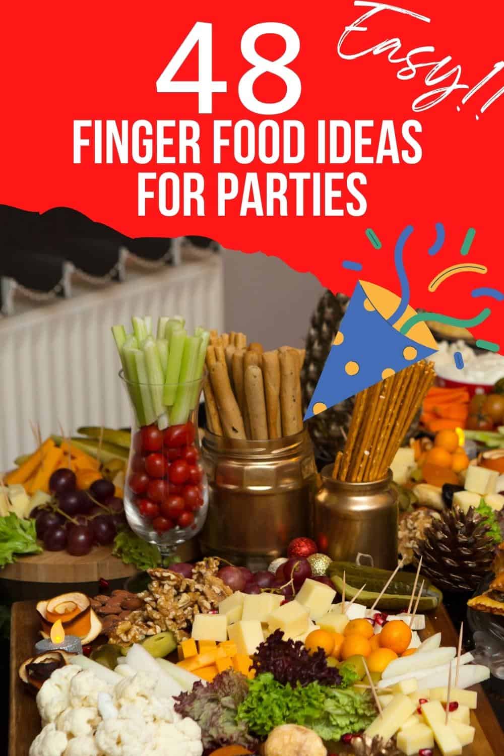 48 Easy fingere food ideas for a party