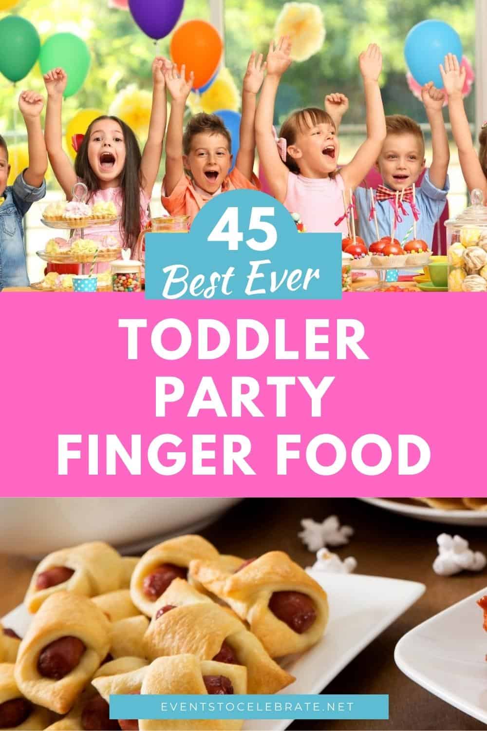 Toddler party finger food