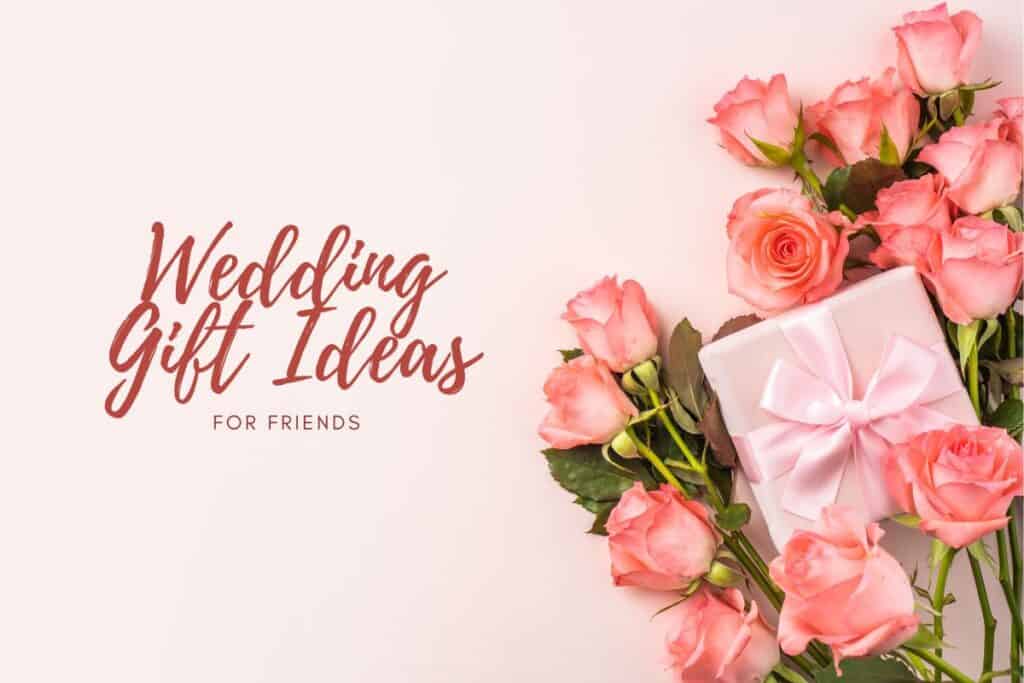 Creative wedding gift ideas deals for friends