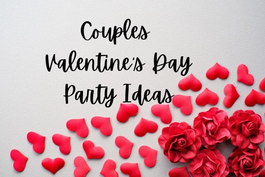 red flowers and red candies on light background that says Couples Valentine's Day Party Ideas on it