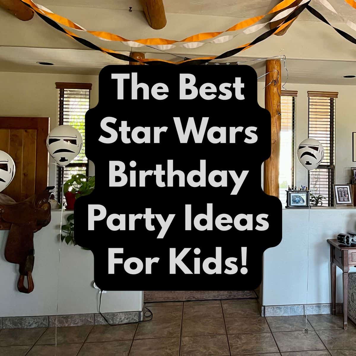 The Best Star Wars Birthday Party Ideas for Kids - Party Ideas for Real ...