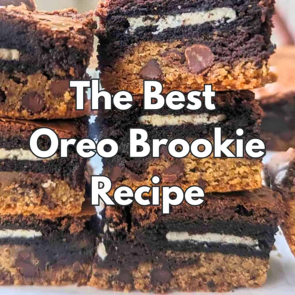 Decedent layered brownies that contain a chocolate chip cookie layer, a layer of Oreos and a brownie layer as well. The text overlay says, "The Best Oreo Broke Recipe."