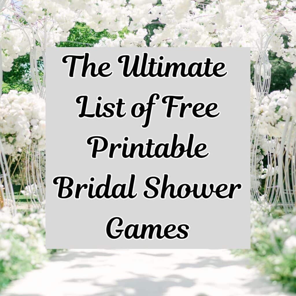 A wedding isle surrounded by flowers in the background with text overlay that says, "The Ultimate List of Free Printable Bridal Shower Games."