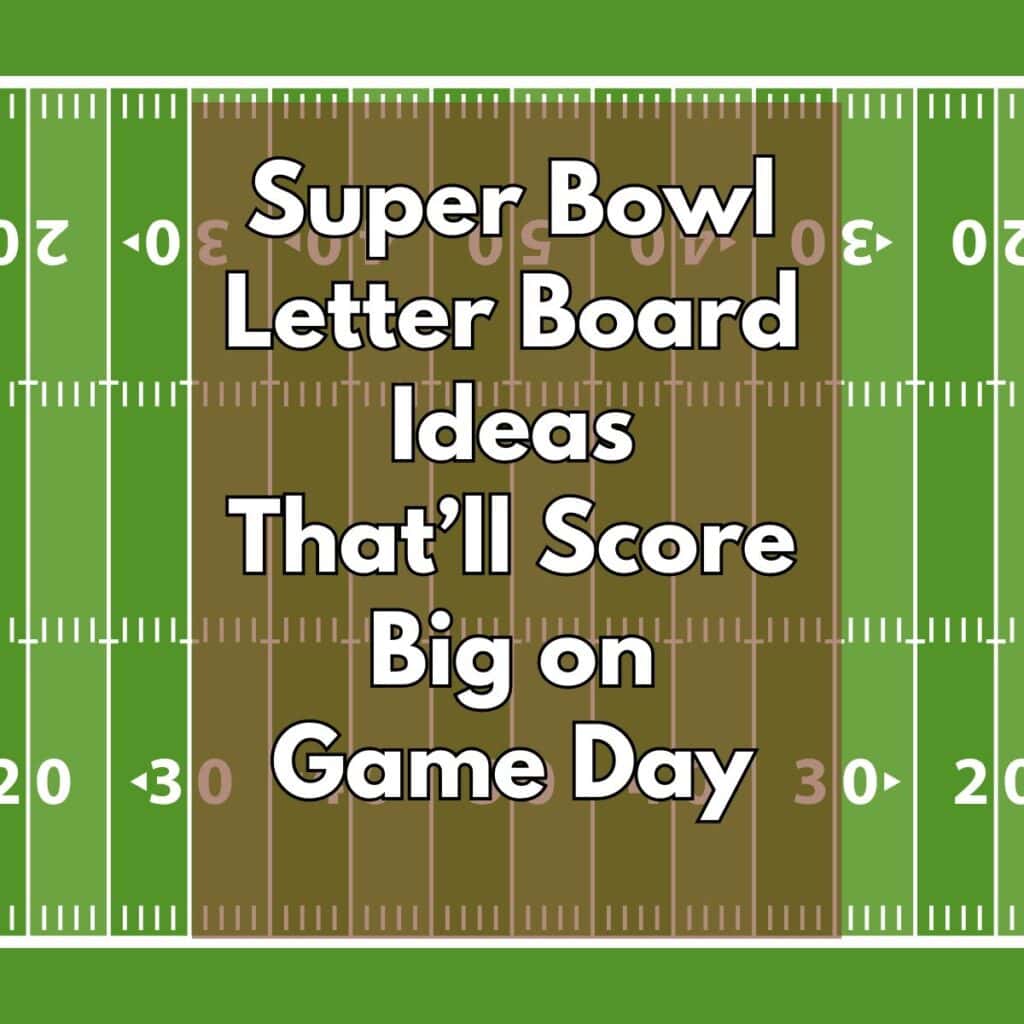 Featured Image with a football field background. The text overlay says, "Super Bowl letter board ideas that'll score big on game day."