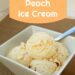 Homemade Peach Ice Cream - made simple by using a Cuisinart ice cream maker! You'll want to add this to your list of favorite homemade ice cream recipes!