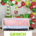 Grinch Birthday Party
